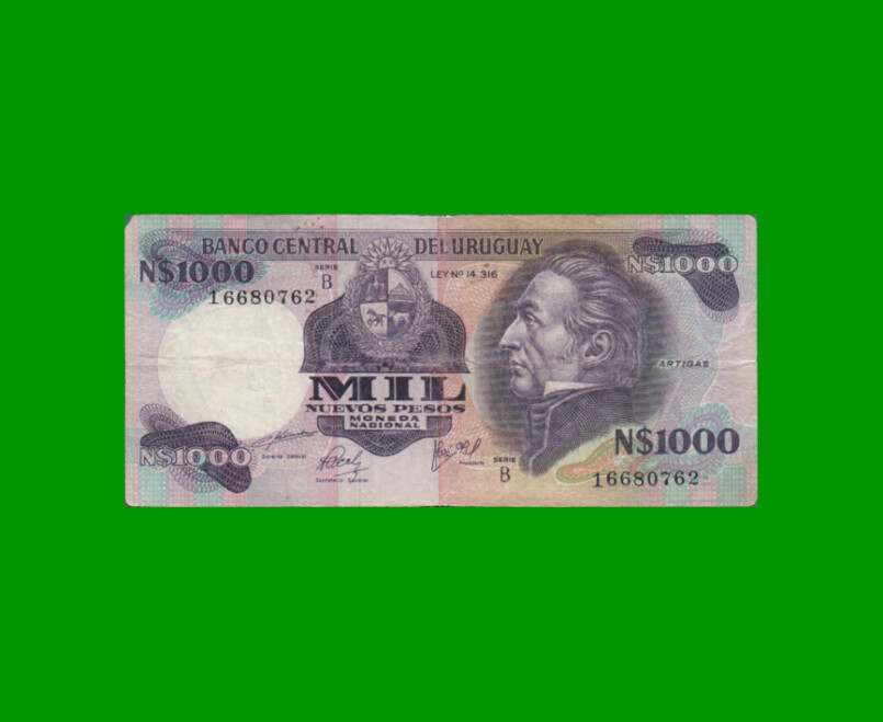 BILLETE DE URUGUAY $1.000,00 N$ PICK 64b, AÑO 1981, SERIE B, ESTADO MUY BUENO- .-