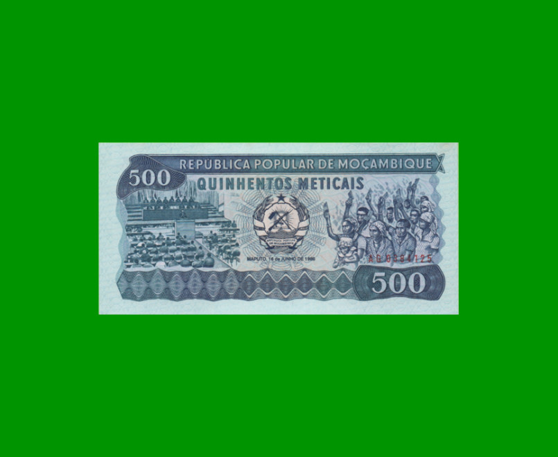 BILLETE DE MOZAMBIQUE 500 METICAIS, PICK 131b, AÑO 1986 ESTADO SIN CIRCULAR.-