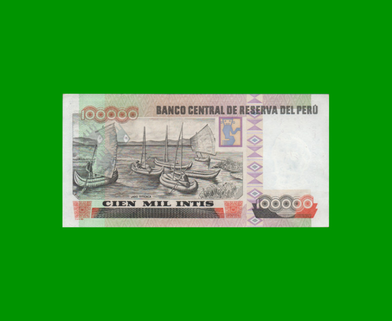 BILLETE DE PERU 100.000 INTIS, PICK 145, AÑO 1989, ESTADO EXCELENTE+.- - Imagen 2