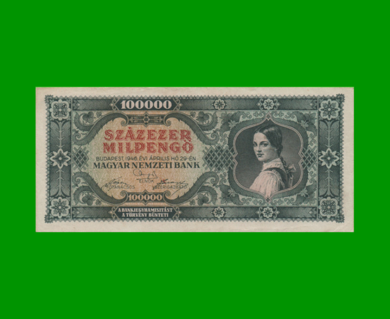 BILLETE DE HUNGRIA 100.000 MILPENGO, PICK 127, AÑO 1946 ESTADO EXCELENTE.-