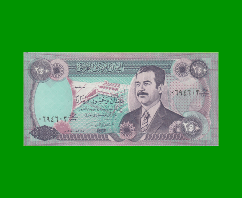 BILLETE DE IRAK 250 DINARES, PICK 85, AÑO 1995, ESTADO SIN CIRCULAR.-