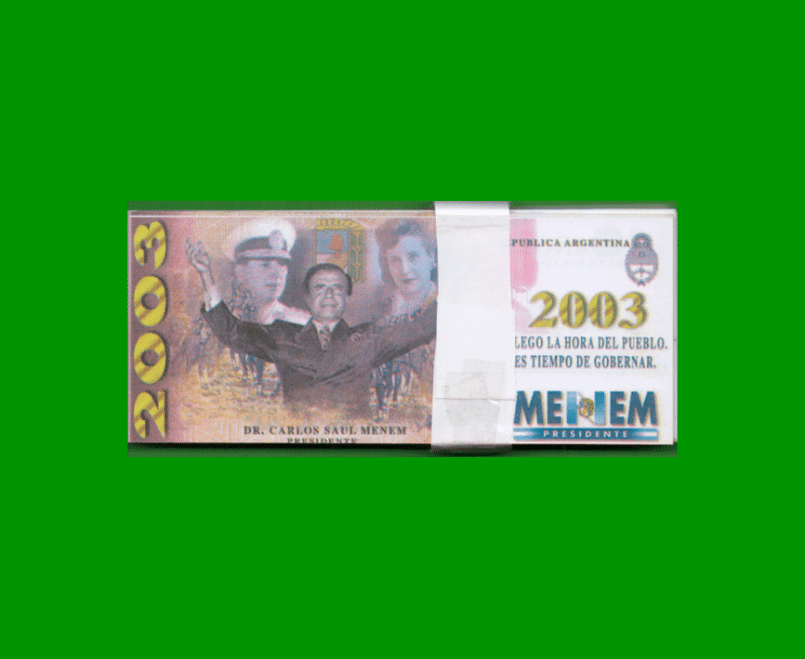 FAJO DE BILLETES DE CARLOS MENEM, PUBLICITARIO, FANTASIA, AÑO 2003, ESTADO SIN CIRCULAR.- - Imagen 2