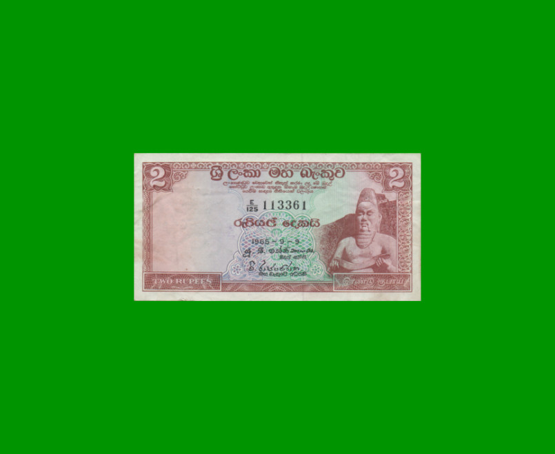 BILLETE DE CEYLAN 2 RUPIAS, PICK 67a, AÑO 1965, ESTADO MUY BUENO+ .-