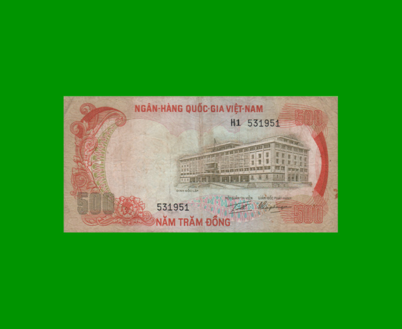 BILLETE DE VIETNAM DEL SUR 500 DONG, PICK 33, AÑO 1972, ESTADO MUY BUENO- .-