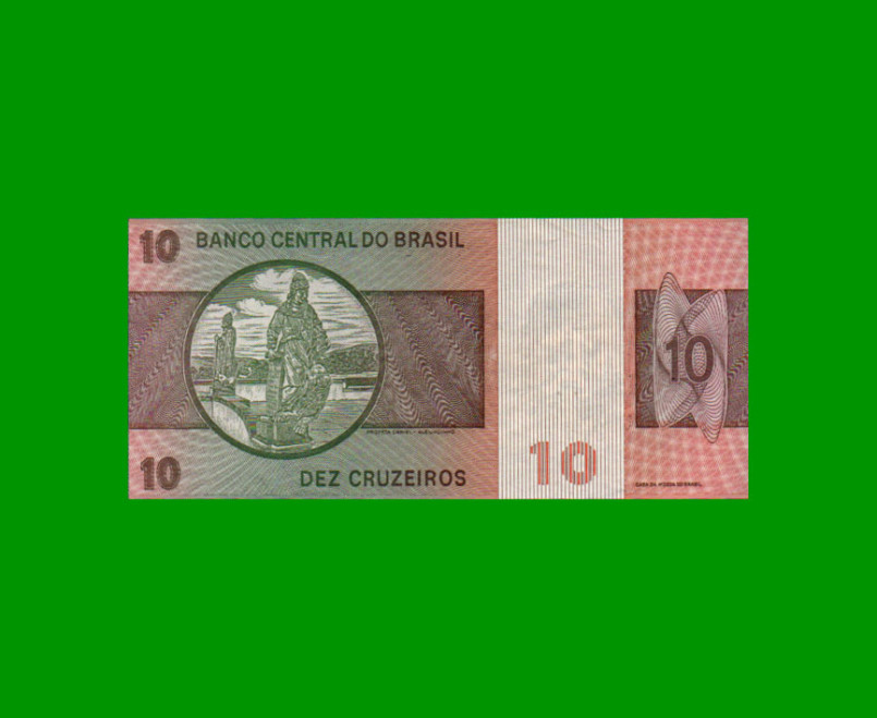 BILLETE DE BRASIL 10 CRUZEIROS, PICK 193e, AÑO 1980, ESTADO EXCELENTE.- - Imagen 2