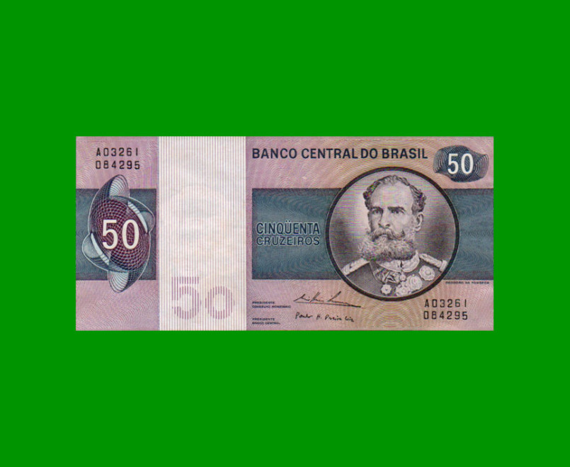 BILLETE DE BRASIL 50 CRUZEIROS, PICK 194b, AÑO 1974, ESTADO EXCELENTE+ .-