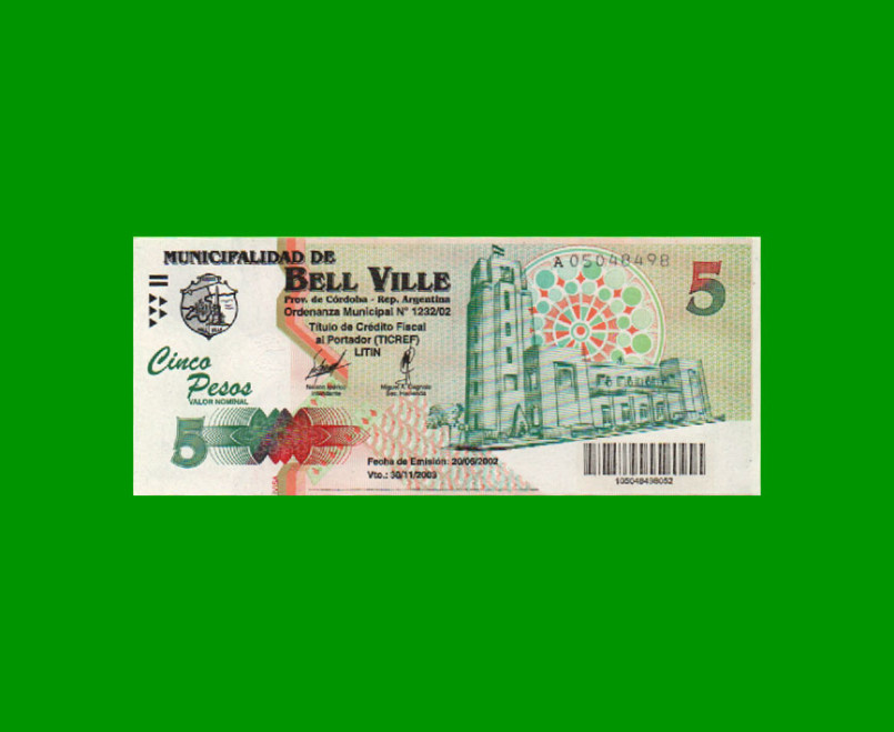 BONO MUNICIPALIDAD DE BELL VILLE $5,00, AÑO 2002/2003, ESTADO EXCELENTE+ .-