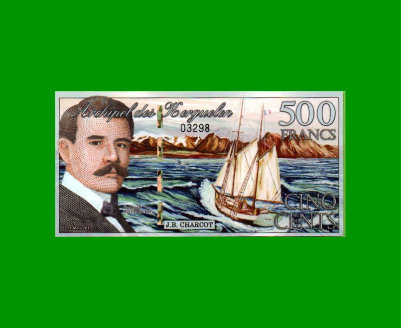 BILLETE DE ARCHIPIÉLAGO DE KERGUELEN 500 FRANCOS, POLYMERO FANTASIA, AÑO 2011, ESTADO SIN CIRCULAR.-