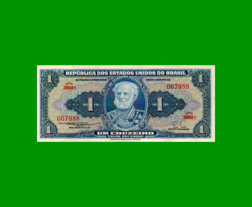 BILLETE DE BRASIL 1 CRUZEIRO, PICK 150b, AÑO 1955, ESTADO EXCELENTE+ .-