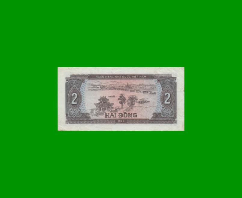 BILLETE DE VIETNAM 2 DONG, PICK 85, AÑO 1980, ESTADO MUY BUENO+ .- - Imagen 2