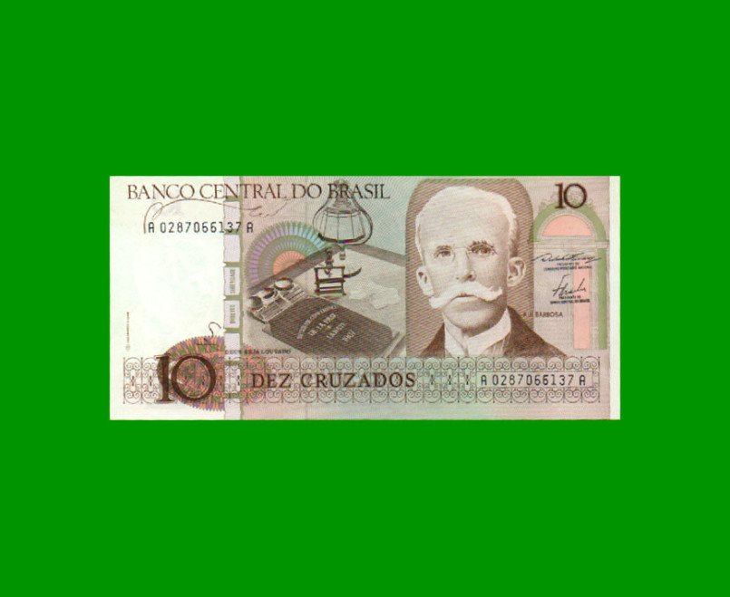 BILLETE DE BRASIL 10 CRUZADOS, PICK 209a, AÑO 1986, ESTADO EXCELENTE+ .-