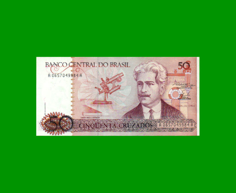 BILLETE DE BRASIL 50 CRUZADOS, PICK 210a, AÑO 1986, ESTADO EXCELENTE+ .-