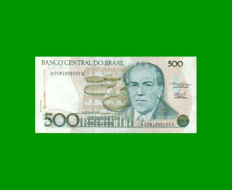 BILLETE DE BRASIL 500 CRUZADOS, PICK 212a, AÑO 1986, ESTADO EXCELENTE.-