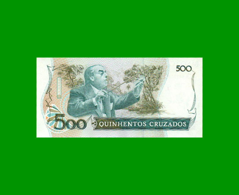 BILLETE DE BRASIL 500 CRUZADOS, PICK 212c, AÑO 1987, ESTADO SIN CIRCULAR.- - Imagen 2