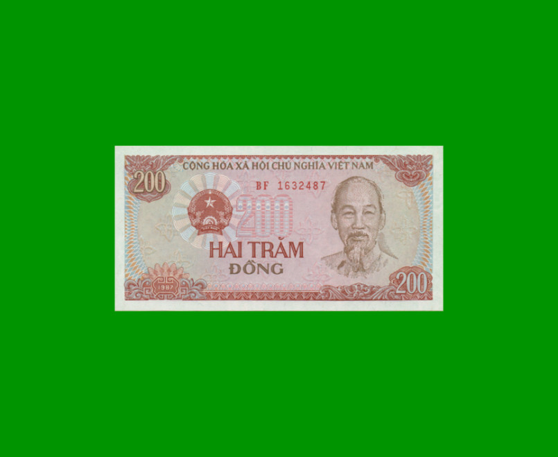 BILLETE DE VIETNAM 200 DONG, PICK 100, AÑO 1987, ESTADO SIN CIRCULAR.-