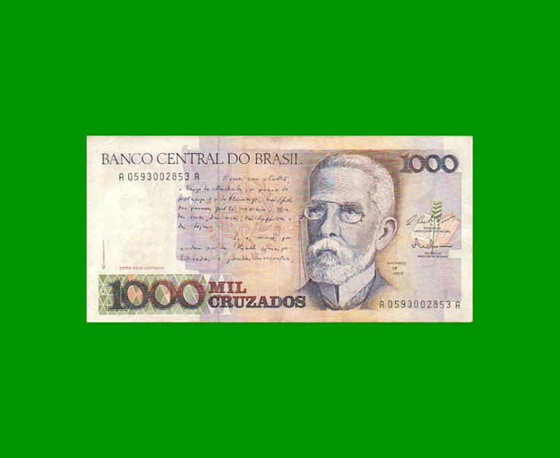 BILLETE DE BRASIL 1.000 CRUZADOS, PICK 213a, AÑO 1987, ESTADO MUY BUENO.-