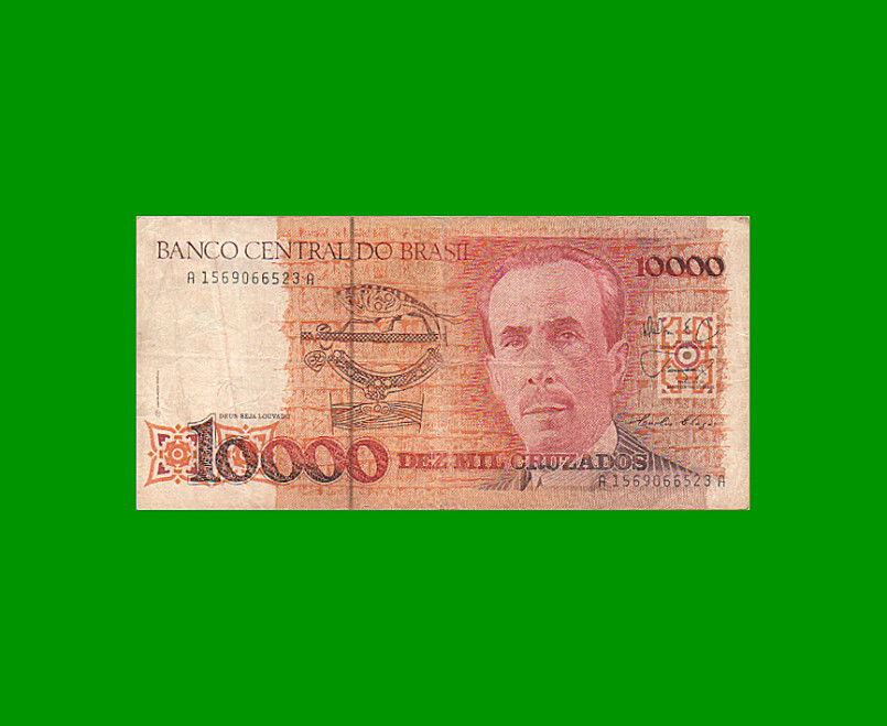 BILLETE DE BRASIL 10.000 CRUZADOS, PICK 215, AÑO 1988, ESTADO BUENO.-