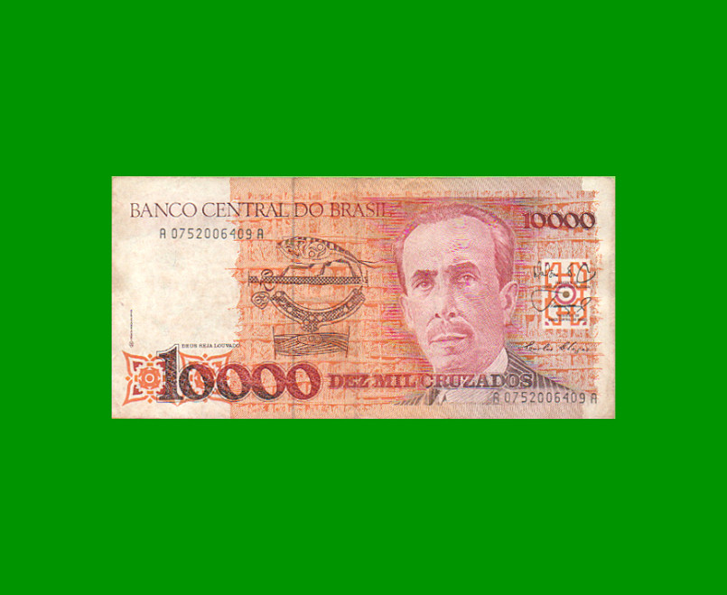 BILLETE DE BRASIL 10.000 CRUZADOS, PICK 215, AÑO 1988, ESTADO MUY BUENO+ .-