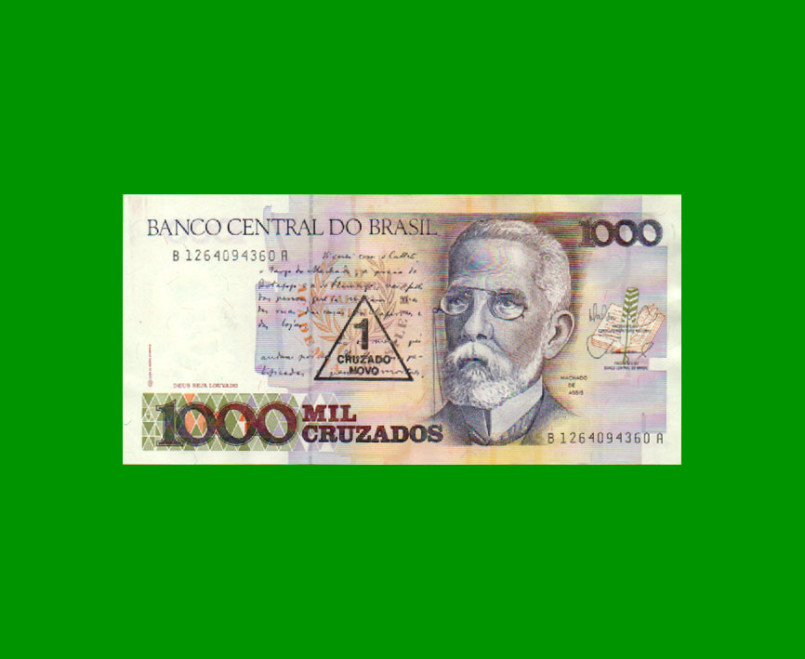 BILLETE DE BRASIL 1.000 CRUZADOS RESELLADO 1 CRUZADO NOVO, PICK 216b, AÑO 1989, ESTADO EXCELENTE+ .-