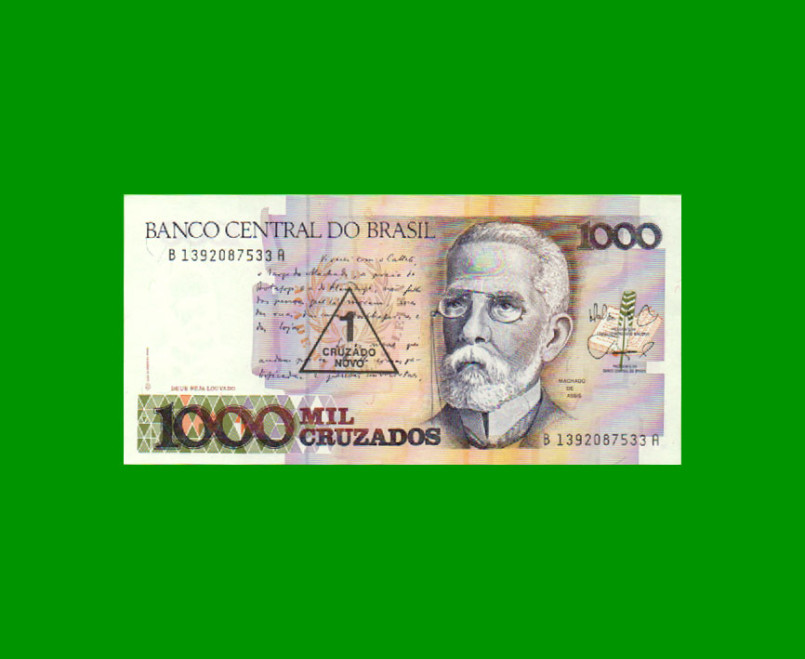 BILLETE DE BRASIL 1.000 CRUZADOS RESELLADO 1 CRUZADO NOVO, PICK 216b, AÑO 1989, ESTADO SIN CIRCULAR.-