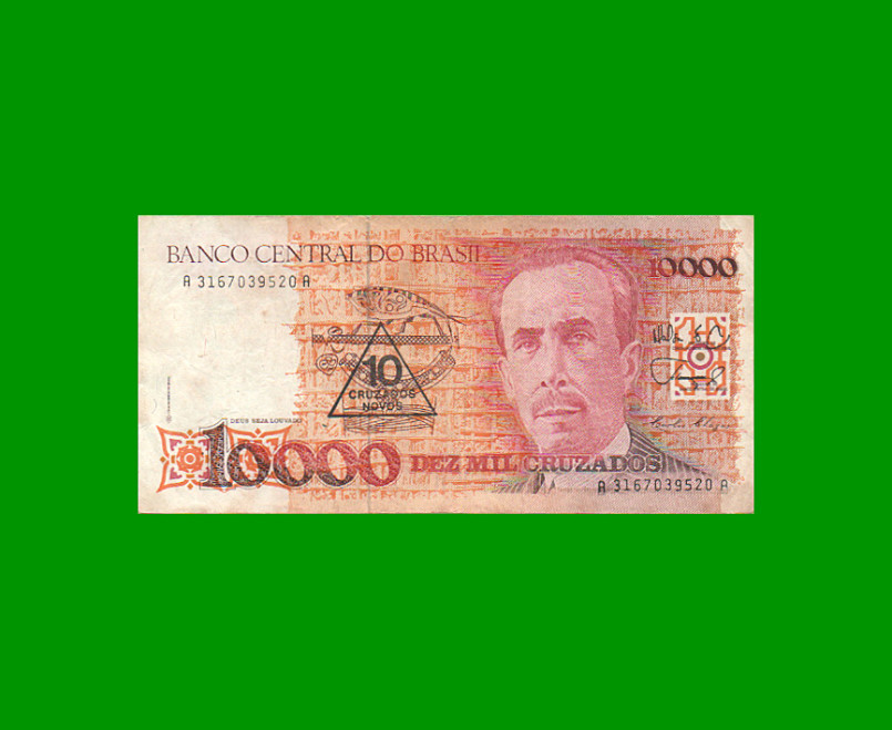 BILLETE DE BRASIL 10.000 CRUZADOS RESELLADO 10 CRUZADOS NOVOS, PICK 218a, AÑO 1989, ESTADO MUY BUENO.-