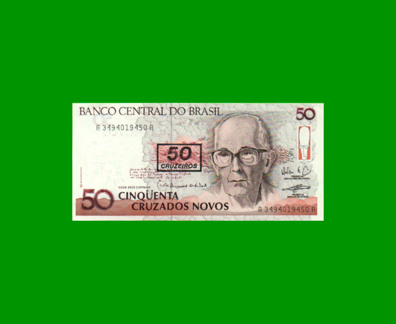 BILLETE DE BRASIL 50 CRUZADOS NOVOS RESELLADO 50 CRUZEIROS, PICK 223, AÑO 1990, ESTADO SIN CIRCULAR.-