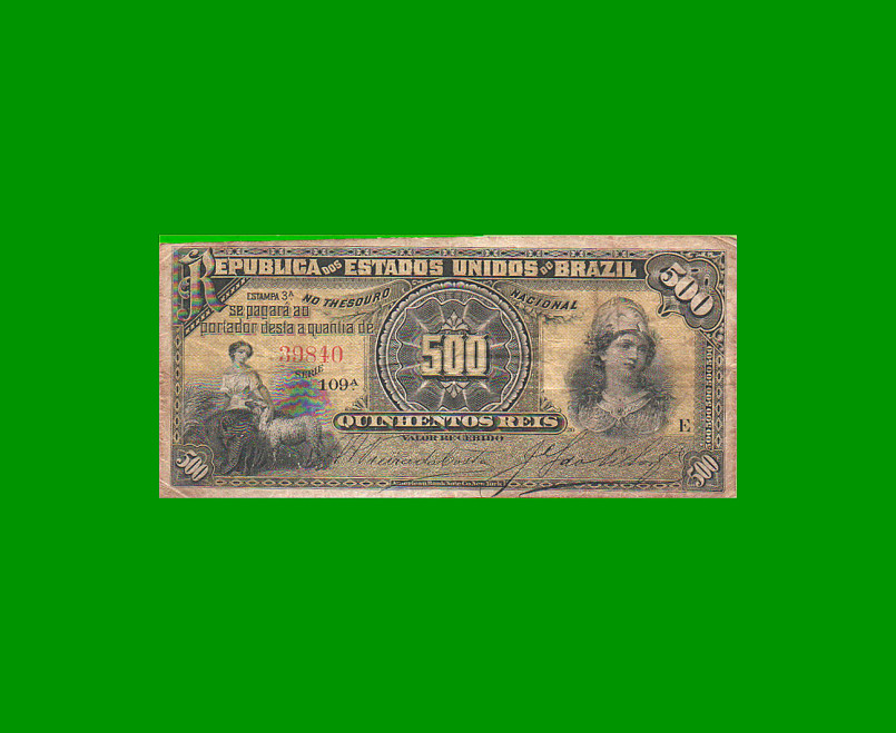 BILLETE DE BRASIL 500 RIES, PICK 1b, AÑO 1894, ESTADO MUY BUENO- .-