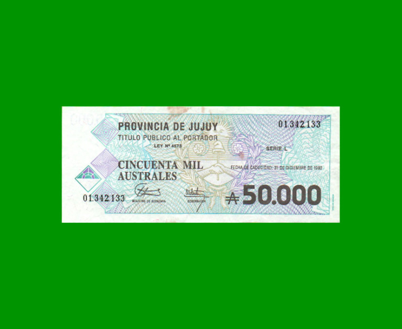 BONO DE JUJUY 50.000 AUSTRALES, EC 027, AÑO 1991, ESTADO EXCELENTE+ .-