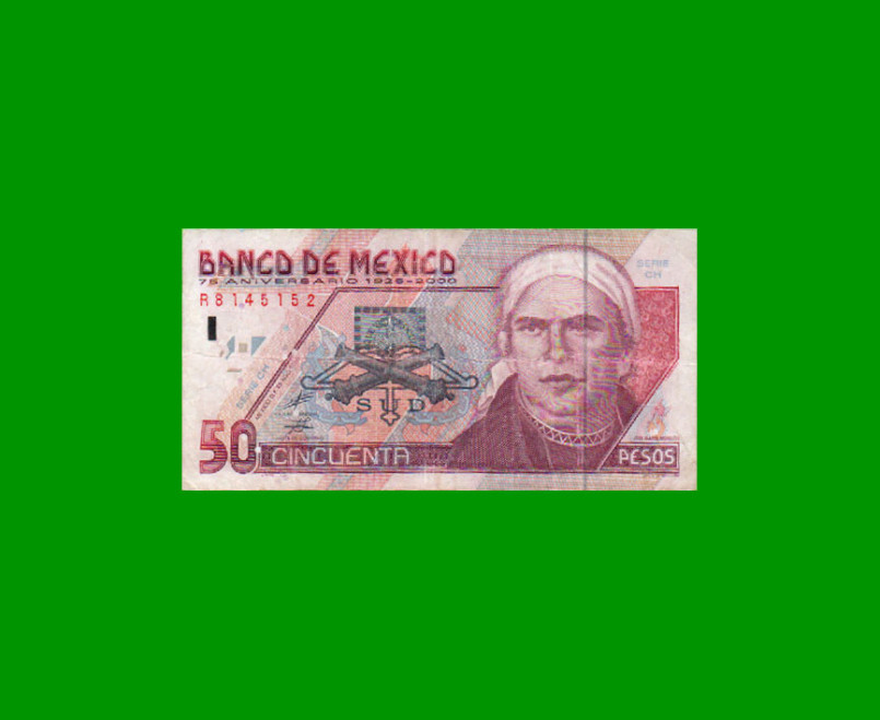 BILLETE DE MEXICO $ 50,00 PICK 112, AÑO 2000, ESTADO BUENO+ .-