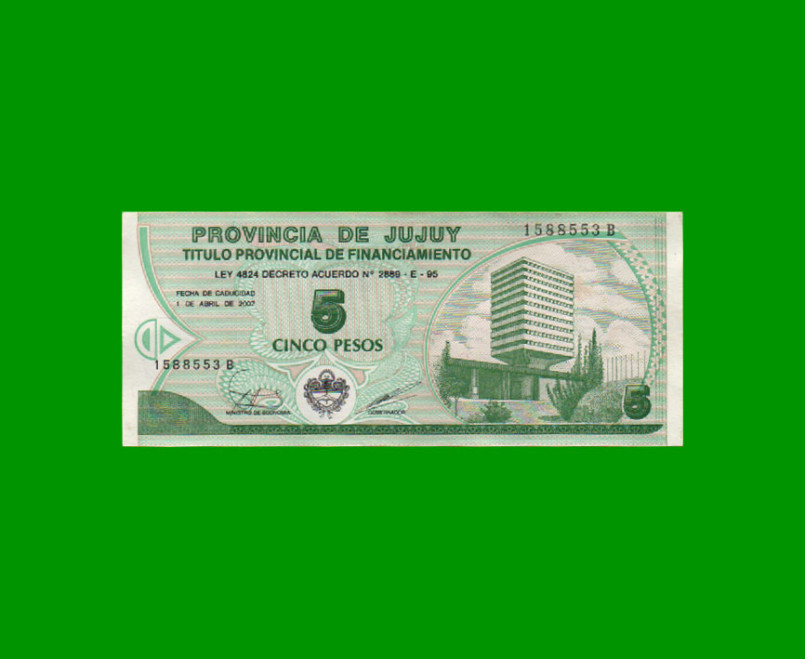 BONO DE JUJUY $ 5,00, EC 356, AÑO 1995, ESTADO EXCELENTE + .-