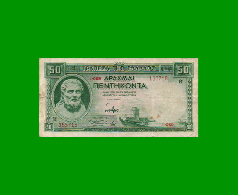 BILLETE DE GRECIA 50 DRACMAS, PICK 107, AÑO 1939, ESTADO MUY BUENO- .-