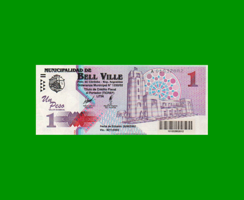 BONO MUNICIPALIDAD DE BELL VILLE $1,00, AÑO 2002/2003, ESTADO EXCELENTE+ .-