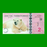 BILLETE DE TERRITORIOS ARTICOS 2 1/2 DOLARES POLARES, SPECIMEN, POLYMERO FANTASIA, AÑO 2013, ESTADO SIN CIRCULAR.-