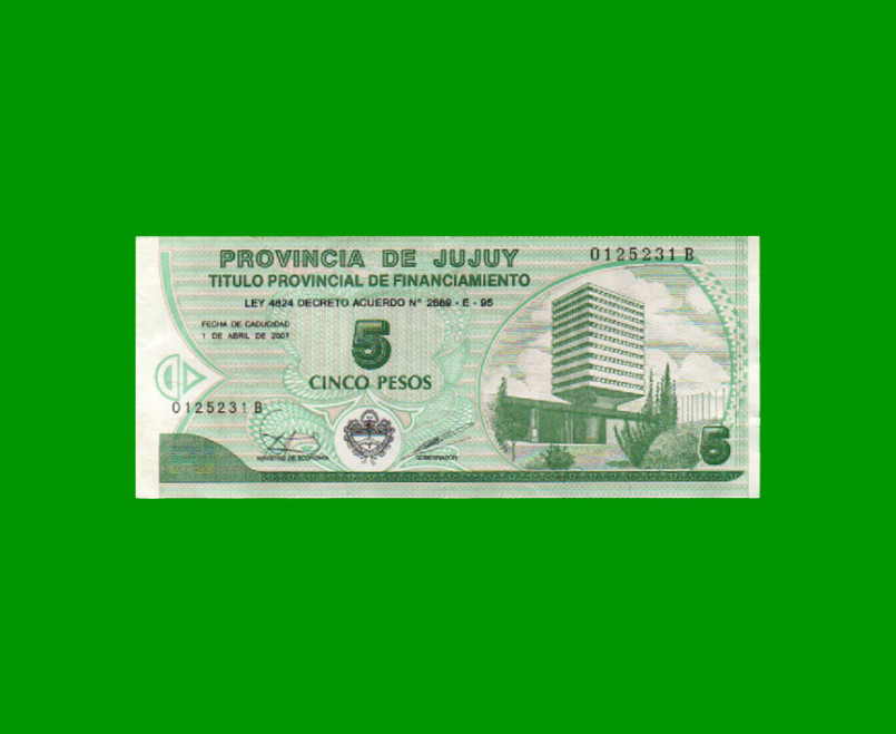 BONO DE JUJUY $ 5,00, EC 356, AÑO 1995, ESTADO EXCELENTE - .-