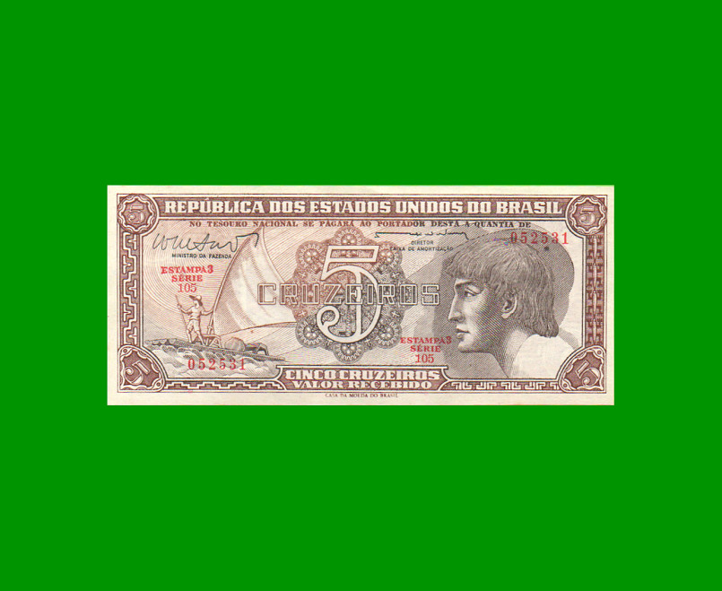 BILLETE DE BRASIL 5 CRUZEIROS, PICK 166b, AÑO 1962, ESTADO SIN CIRCULAR.-