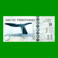 BILLETE DE TERRITORIOS ARTICOS 11 DOLARES POLARES, SPECIMEN, POLYMERO FANTASIA, AÑO 2013, ESTADO SIN CIRCULAR.-