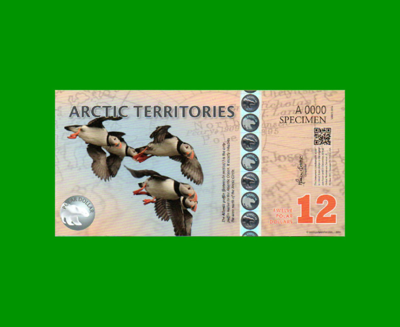 BILLETE DE TERRITORIOS ARTICOS 12 DOLARES POLARES, SPECIMEN, POLYMERO FANTASIA, AÑO 2014, ESTADO SIN CIRCULAR.-