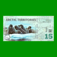 BILLETE DE TERRITORIOS ARTICOS 15 DOLARES POLARES, SPECIMEN, POLYMERO FANTASIA, AÑO 2011, ESTADO SIN CIRCULAR.-