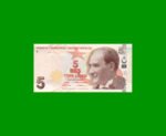 BILLETE DE TURQUIA 5 LIRAS, PICK 222a, AÑO 2009, ESTADO SIN CIRCULAR.-