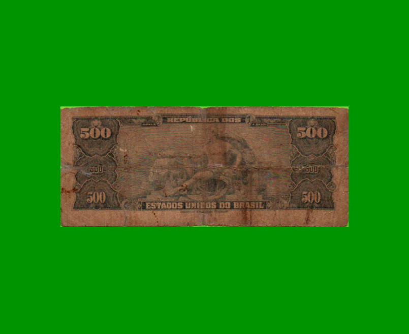 BILLETE DE BRASIL 500 CRUZEIROS, PICK 172a, AÑO 1961, ESTADO REGULAR.- - Imagen 2