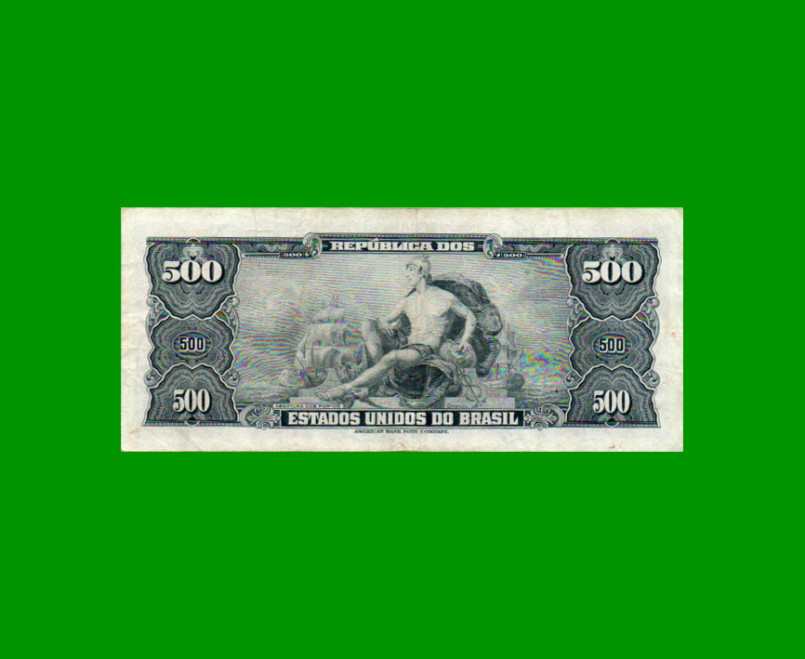 BILLETE DE BRASIL 500 CRUZEIROS, PICK 172b, AÑO 1962, ESTADO MUY BUENO.- - Imagen 2