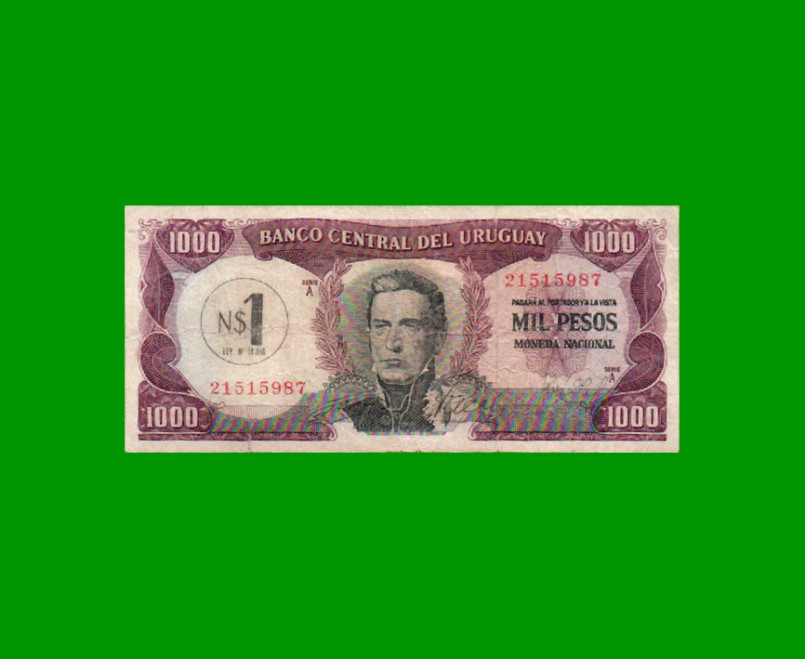 BILLETE DE URUGUAY $1.000 PESOS RESELLADO A 1 N$, PICK 55, AÑO 1975, ESTADO BUENO.-