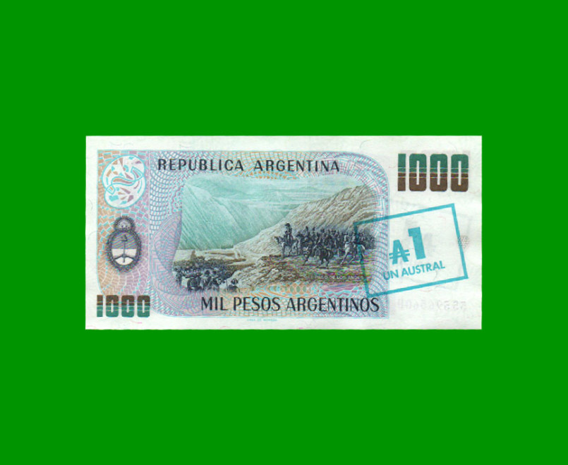 PESOS ARGENTINOS $1.000,00 RESELLADO A 1 AUSTRAL, BOT 2701, AÑO 1985, ESTADO SIN CIRCULAR.- - Imagen 2