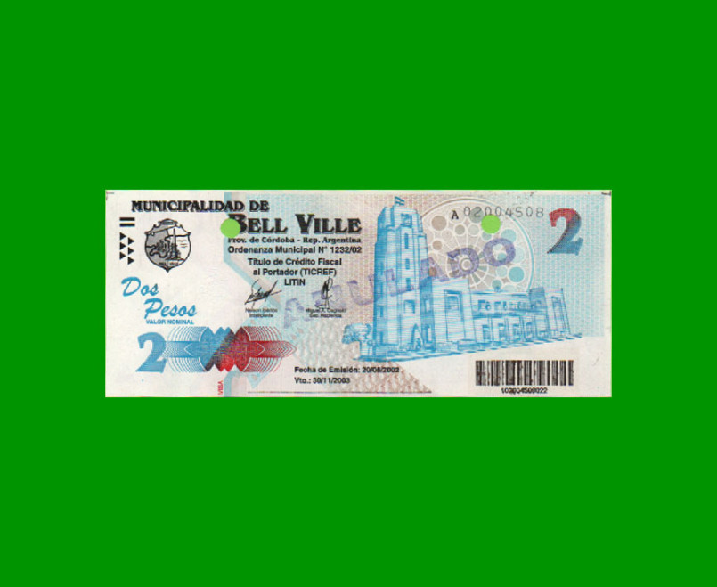 BONO MUNICIPALIDAD DE BELL VILLE $2,00, AÑO 2002/2003, ESTADO EXCELENTE+ .-