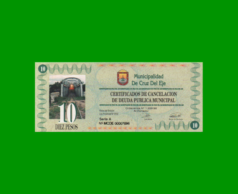 BONO MUNICIPALIDAD DE CRUZ DEL EJE $ 10,00, AÑO 1996, SERIE A, ESTADO SIN CIRCULAR.-