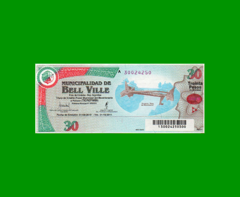 BONO MUNICIPALIDAD DE BELL VILLE $30,00, AÑO 2010/2011, ESTADO EXCELENTE+ .-