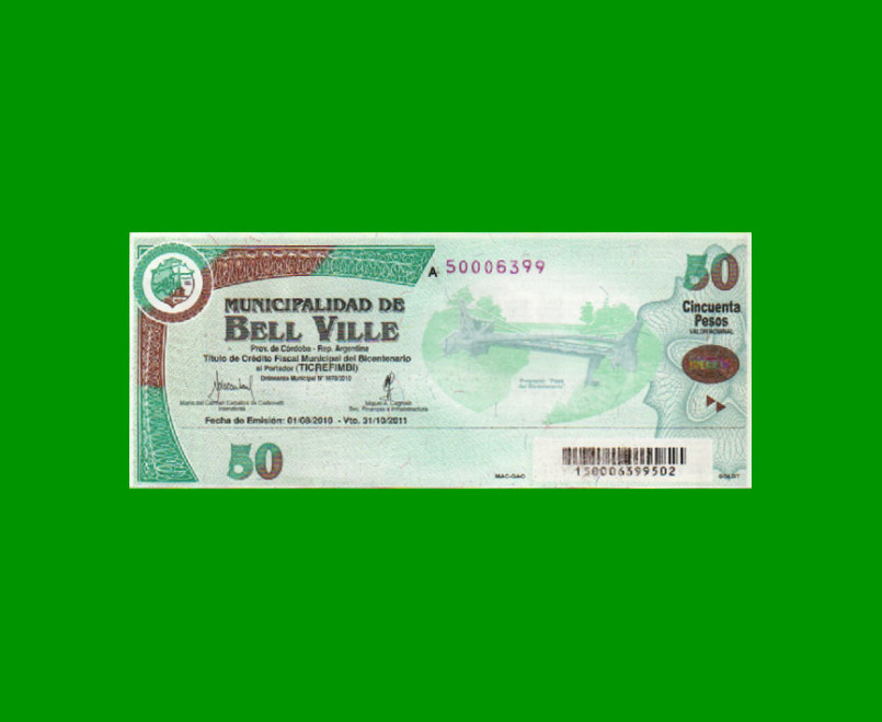 BONO MUNICIPALIDAD DE BELL VILLE $50,00, SERIE A, AÑO 2010/2011, ESTADO EXCELENTE.-