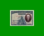 BILLETE DE ESPAÑA 25 PESETAS, PICK 74b, AÑO 1928, ESTADO EXCELENTE.-