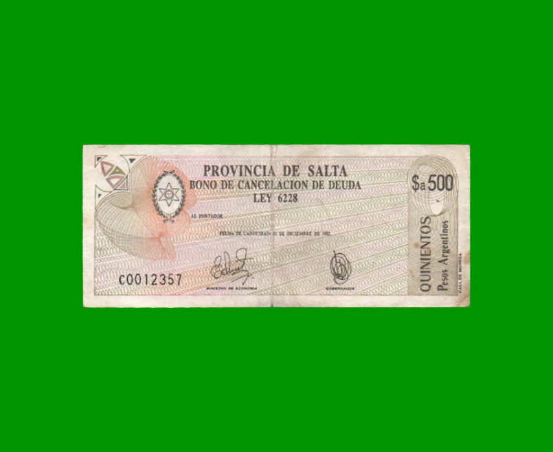 BONO DE SALTA $a500,00, EC 002, AÑO 1985, ESTADO BUENO.-