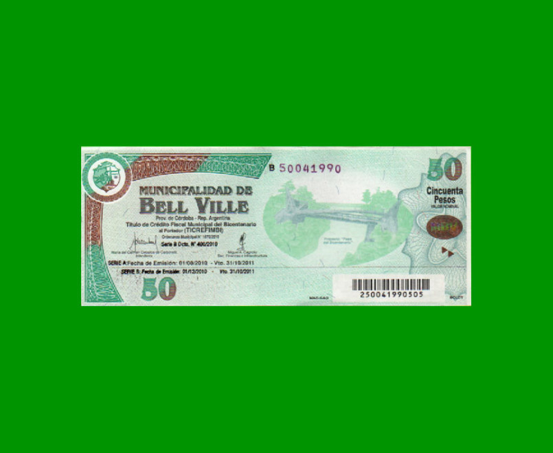 BONO MUNICIPALIDAD DE BELL VILLE $50,00, SERIE B, AÑO 2010/2011, ESTADO EXCELENTE.-